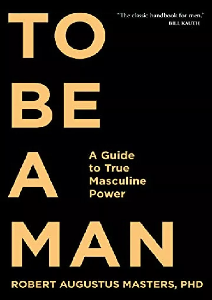 to be a man a guide to true masculine power