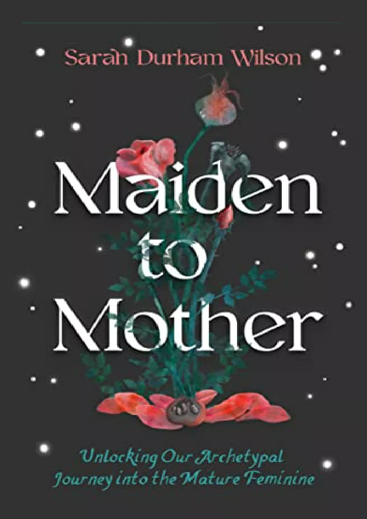 maiden to mother unlocking our archetypal journey
