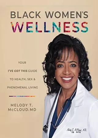 free read (pdf) Black Women's Wellness: Your 'I've Got This!' Guide to Health, S