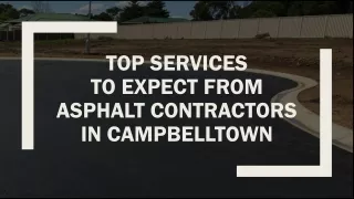 Top Services To Expect From Asphalt Contractors In Campbelltown
