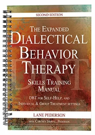 full ‹download› (pdf) The Expanded Dialectical Behavior Therapy Skills Training