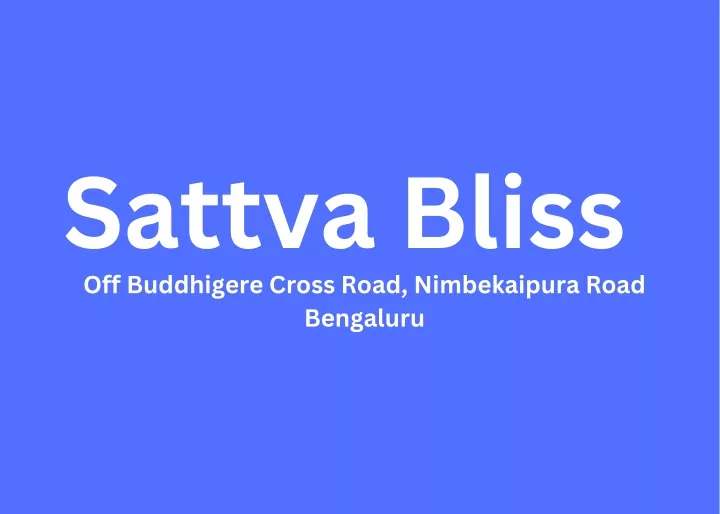 sattva bliss off buddhigere cross road