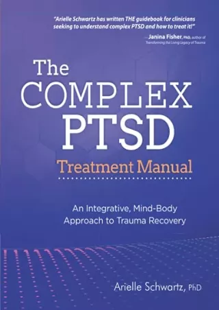 ^read online (pdf) The Complex PTSD Treatment Manual: An Integrative, Mind-Body