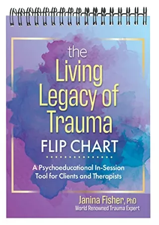 free read (pdf) The Living Legacy of Trauma Flip Chart: A Psychoeducational In-S