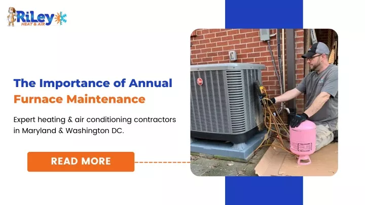 the importance of annual furnace maintenance