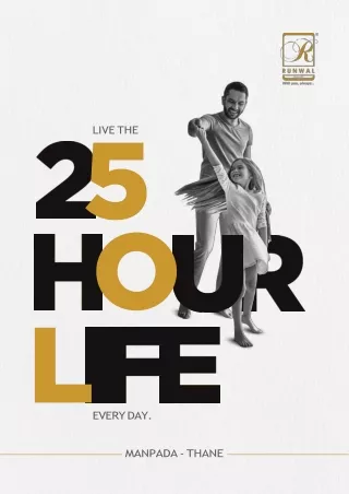 Runwal 25 Hour Life Manpada Thane West Sales Office our-Life-Brochure