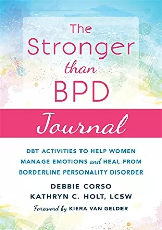 ^read online (pdf) The Stronger Than BPD Journal: DBT Activities to Help Women M