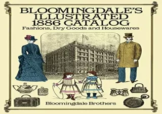 [READ PDF] Bloomingdale's Illustrated 1886 Catalog android