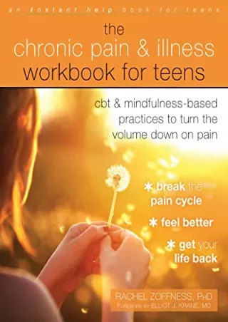 ‹download› [pdf] The Chronic Pain and Illness Workbook for Teens: CBT and Mindfu