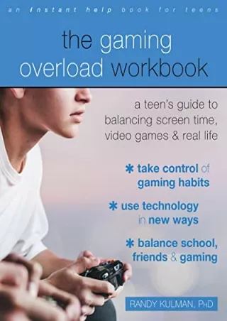 (pdf)full ‹download› The Gaming Overload Workbook: A Teen's Guide to Balancing S