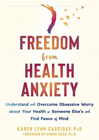 ‹download› book [pdf] Freedom from Health Anxiety: Understand and Overcome Obses