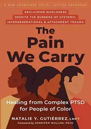 ‹download› free (pdf) The Pain We Carry: Healing from Complex PTSD for People of