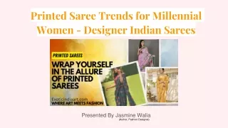 Printed Saree Trends for Millennial Women - Designer Indian Sarees