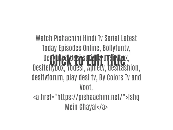 watch pishachini hindi tv serial latest today