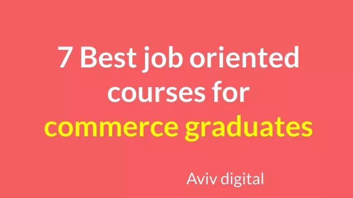 PPT - Best-job-oriented-courses-for Commerce-graduated PowerPoint ...