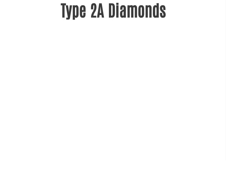 type 2a diamonds