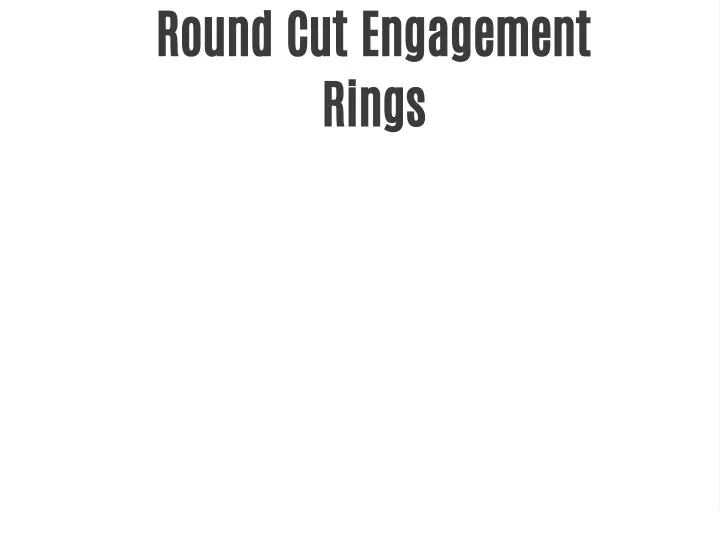 round cut engagement rings