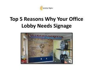 Top 5 Reasons Why Your Office Lobby Needs Signage