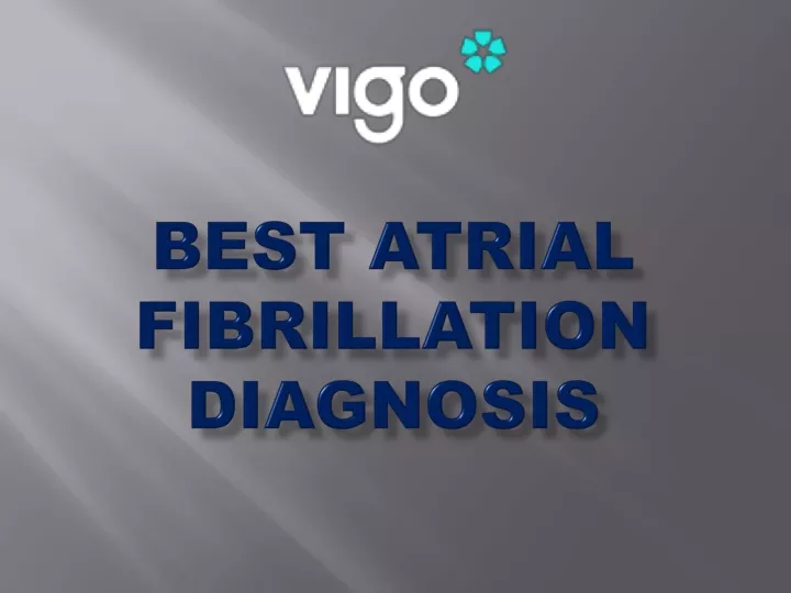 best atrial fibrillation diagnosis