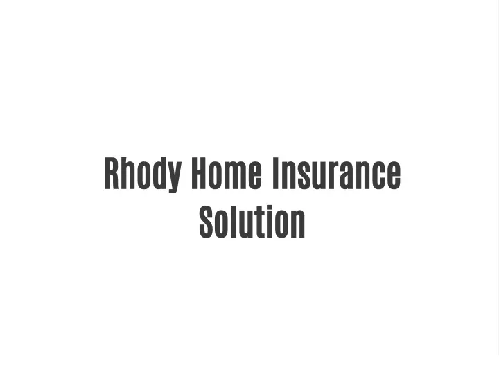 rhody home insurance solution