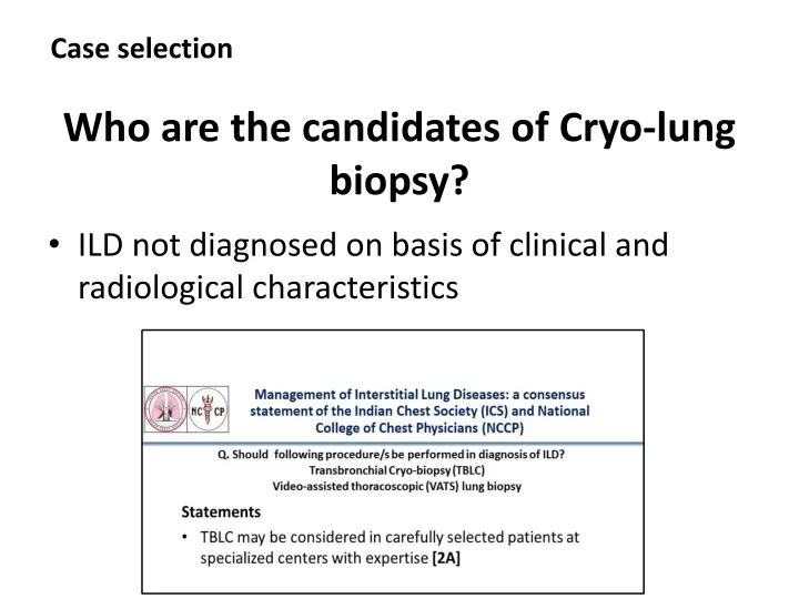who are the candidates of cryo lung biopsy