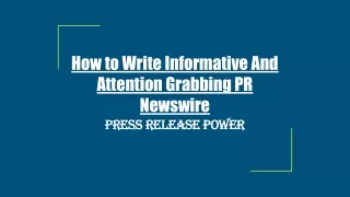 how to write informative and attention grabbing