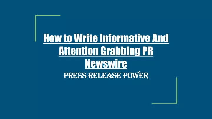 how to write informative and attention grabbing