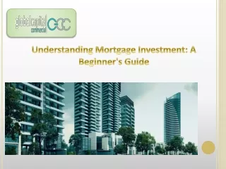 Understanding Mortgage Investment - A Beginner's Guide