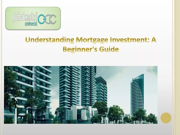 understanding mortgage investment a beginner