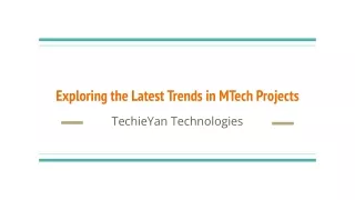 exploring the latest trends in mtech projects