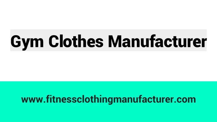 gym clothes manufacturer