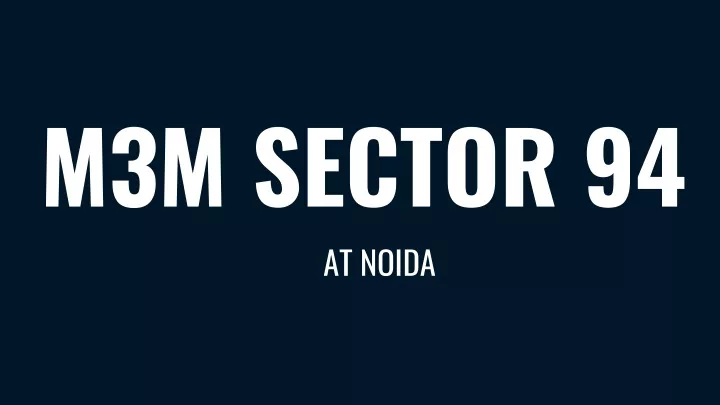 m3m sector 94 at noida