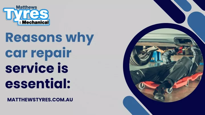 reasons why car repair service is essential