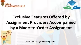 Exclusive Features Offered by Assignment Providers Accompanied by a Made-to-Order Assignment