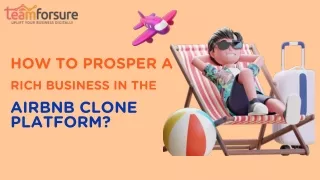 HOW TO PROSPER A RICH BUSINESS IN THE AIRBNB CLONE PLATFORM?