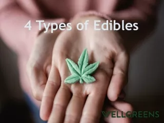 4 Types of Edibles