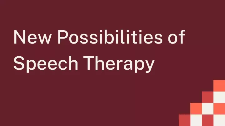 new possibilities of speech therapy