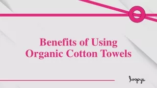 Why Use Organic Cotton Towels?