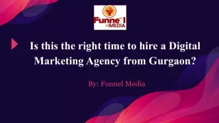 Is this the right time to hire a Digital Marketing Agency from Gurgaon?
