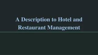 A Description to Hotel and Restaurant Management