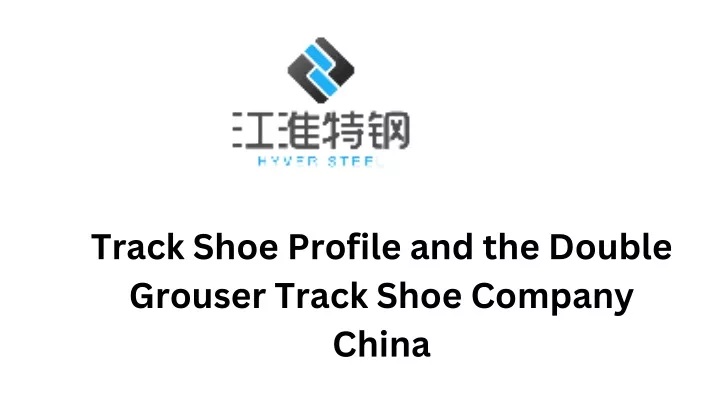 track shoe profile and the double grouser track