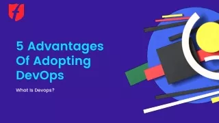 5 Advantages Of Adopting DevOps What Is DevOps