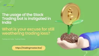 the usage of the stock trading bot is instigated