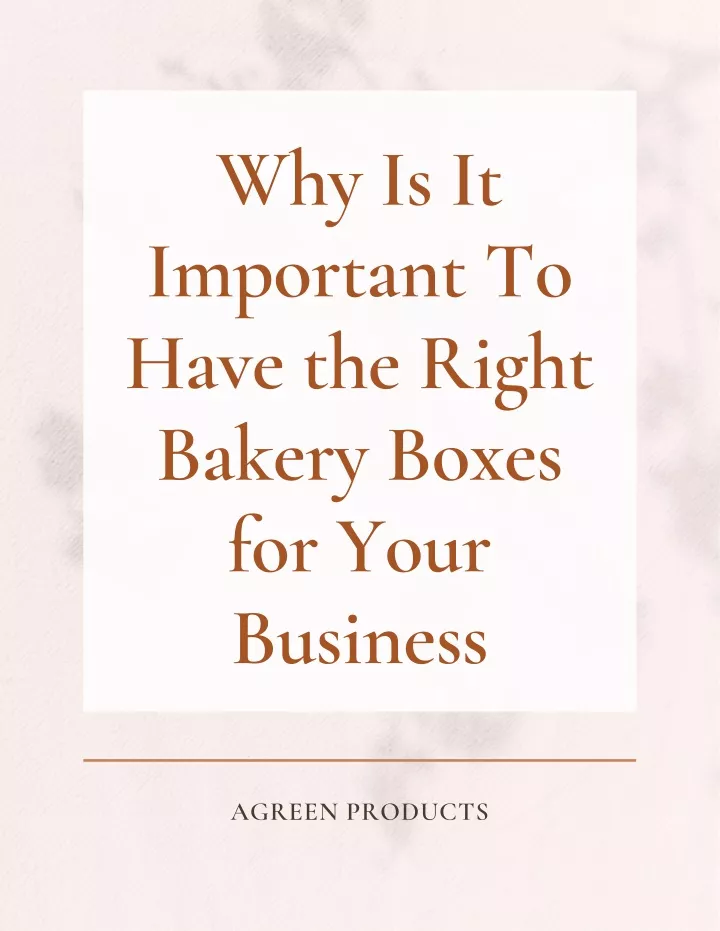 why is it important to have the right bakery