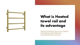 Heated towel rail and its advantage