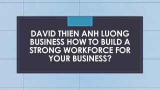 David Thien Anh Luong Business How to Build a Strong Workforce For Your Business