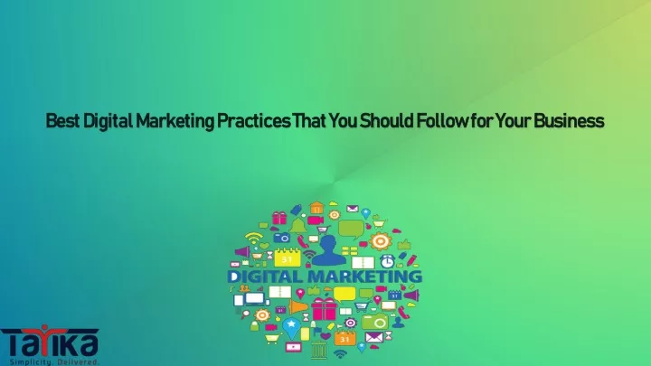 best digital marketing practices that you should follow for your business