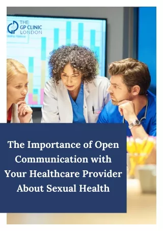 The Importance of Open Communication with Your Healthcare Provider About Sexual
