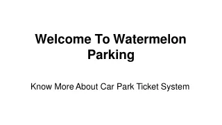 Know More About Car Park Ticket System