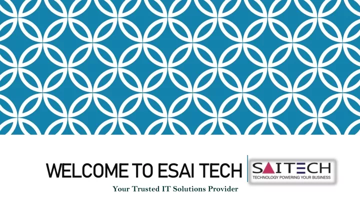 welcome to esai tech